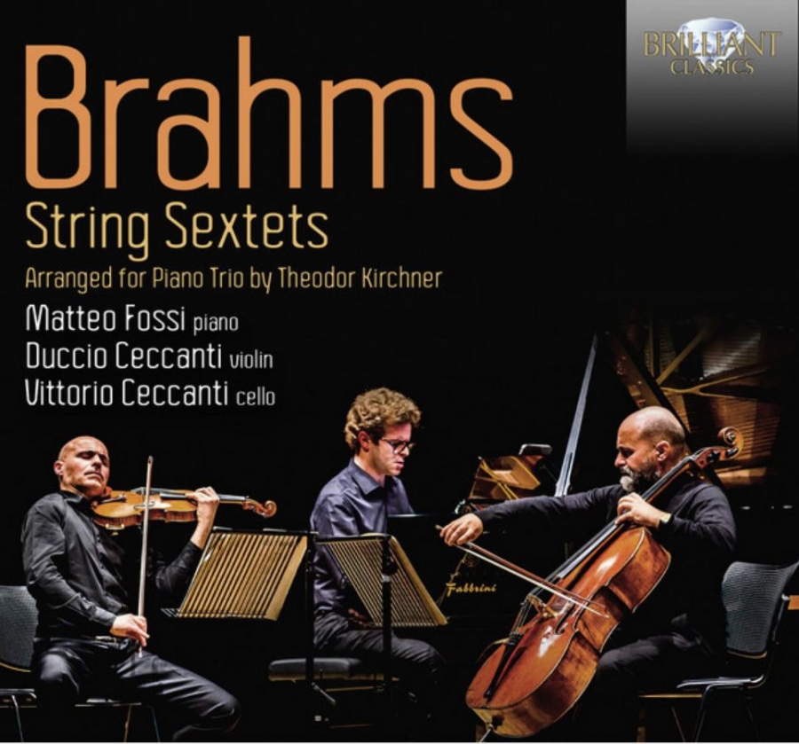 Brahms: String Sextets, Arranged for Piano Trio by Theodor Kirchner